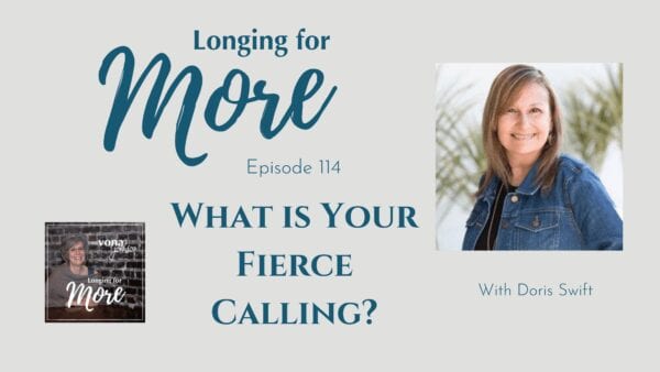 You are currently viewing 114: What is Your Fierce Calling?