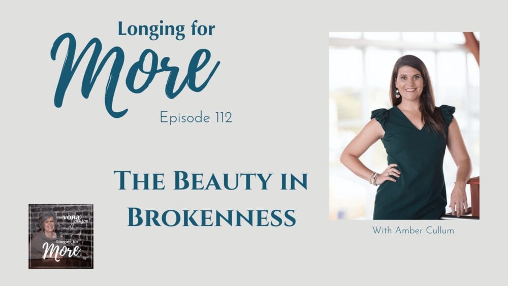 You are currently viewing 112: The Beauty in Brokenness